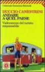 Andare a quel paese. Vademecum del turista responsabile Andare a quel paese. Vademecum del turista responsabile