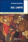 Sul limite. Malattia, societ� e decisioni in fin di vita