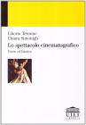 Lo spettacolo cinematografico. Teoria ed estetica Lo spettacolo cinematografico. Teoria ed estetica
