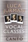 Vocal classes. L'evoluzione del canto