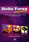 Bella forza advanced. Il metodo professionale per stare in forma e rimodellare il corpo