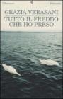 Tutto il freddo che ho preso Tutto il freddo che ho preso