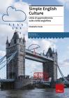 Simple english culture. Unit� di apprendimento sulla civilt� anglofona