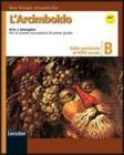 L' Arcimboldo. Arte e immagine. Volume B: Dalla preistoria al XVIII secolo. Per la Scuola media