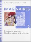 Imaginaires. Litterature francaise: histoire, genres, textes, images. Per le Scuole superiori vol.2