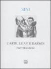 L' arte, le api e Darwin. Conversazioni