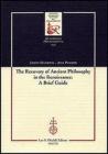 The recovery of Ancient Philosophy in the Renaissance: A Brief Guide