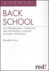 Back school. Un programma completo per prevenire e curare le algie vertebrali