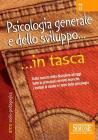 Psicologia generale e dello sviluppo. Dalla nascita della disciplina ad oggi tutte le principali correnti teoriche i metodi di studio e i temi della psicologia. E-book