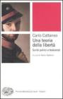 Una teoria della libert�. Scritti politici e federalisti