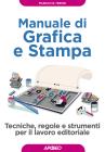 Manuale di grafica e stampa Manuale di grafica e stampa