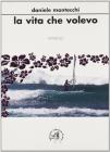 La vita che volevo