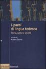 I paesi di lingua tedesca. Storia, cultura, società I paesi di lingua tedesca. Storia, cultura, società