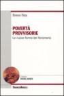 Povert� provvisorie. Le nuove forme del fenomeno