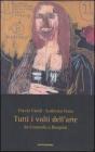 Tutti i volti dell'arte. Da Leonardo a Basquiat Tutti i volti dell'arte. Da Leonardo a Basquiat