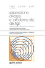 Separazione divorzio e affidamento dei figli Separazione divorzio e affidamento dei figli