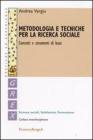 Metodologia e tecniche per la ricerca sociale. Concetti e strumenti di base