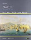 Napoli. Atlante della citt� storica. Pizzofalcone e �le Mortelle�