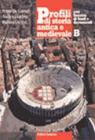 Profili di storia antica e medievale. Modulo 1A-1B. Con dossier di fonti e documenti. Per le Scuole superiori vol.1