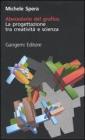 Abecedario del grafico. La progettazione tra creatività e scienza Abecedario del grafico. La progettazione tra creatività e scienza