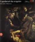 Capolavori da scoprire. Odescalchi, Pallavicini. Catalogo della mostra (Roma, 1-4 giugno 2006; 15-18 giugno 2006)