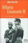 Vittorio Emanuele III. Un re tra le due guerre e il fascismo Vittorio Emanuele III. Un re tra le due guerre e il fascismo