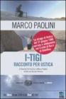 I-TIGI. Racconto per Ustica. Con DVD I-TIGI. Racconto per Ustica. Con DVD