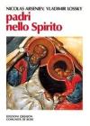 Padri nello Spirito. La paternit� spirituale in Russia nei secoli XVIII e XIX
