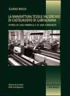 La manifattura Valserchio. Storia di una fabbrica e di una comunit�