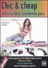 Chic & cheap. Vestirsi bene spendendo poco