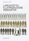 L' architetto e la produzione insediativa