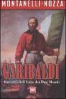 Garibaldi. Ritratto dell'eroe dei due mondi