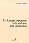 La confermazione nella tradizione della Chiesa latina