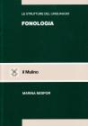 Le strutture del linguaggio. Fonologia Le strutture del linguaggio. Fonologia