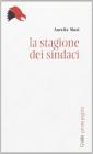 La stagione dei sindaci