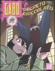 Il segreto del cioccolato. Gabo vol.4