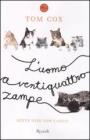 L' uomo a ventiquattro zampe. Sette vite con i gatti
