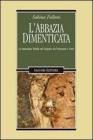 L' abbazia dimenticata. La Santissima Trinit� sul Gargano tra Normanni e Svevi
