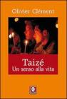Taiz�. Un senso alla vita