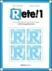 Rete! 1. Corso multimediale d'italiano per stranieri. Attivit� supplementari