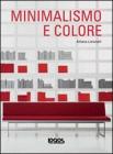 Minimalismo e colore Minimalismo e colore