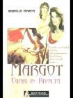 Margot. Cuori in rivolta