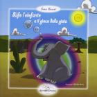 Elfo l'elefante e il gioco della gioia