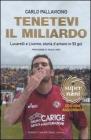 Tenetevi il miliardo. Lucarelli e Livorno, storia d'amore in 53 gol