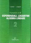 Funzioni in R. Per il Liceo scientifico vol.2 Funzioni in R. Per il Liceo scientifico vol.2