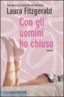Con gli uomini ho chiuso