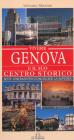 Vivere Genova e il suo centro storico. Sette itinerari per conoscere la superba