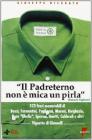 Il padreterno non � mica un pirla