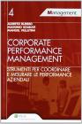 Corporate performance management. Strumenti per coordinare e misurare le performance aziendali