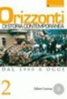 Orizzonti di storia contemporanea. Per le Scuole superiori vol.2